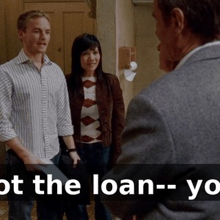 Not the loan-- you.