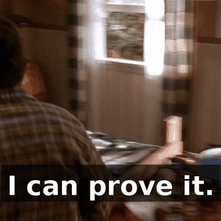 I can prove it.