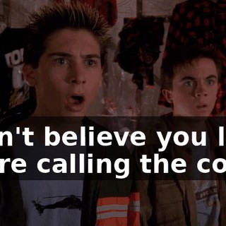 I can't believe you lied! We're calling the cops!