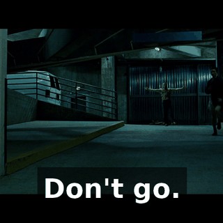 Don't go.