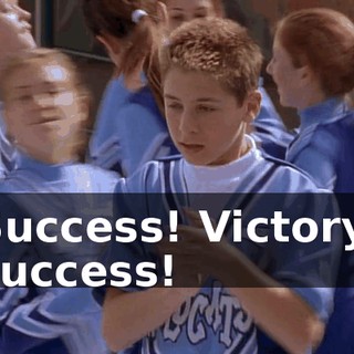 Success! Victory, success!