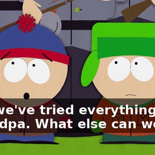 But we've tried everything Grandpa. What else can we do?