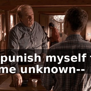 to punish myself for some unknown--