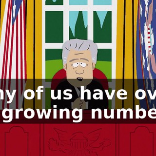 many of us have over the growing number of