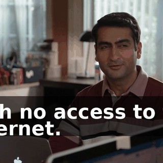 with no access to the Internet.