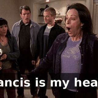 Francis is my heart!