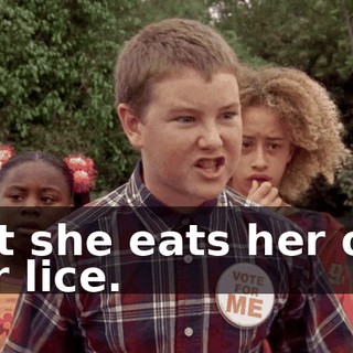 that she eats her own hair lice.