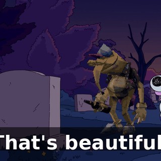 That's beautiful.