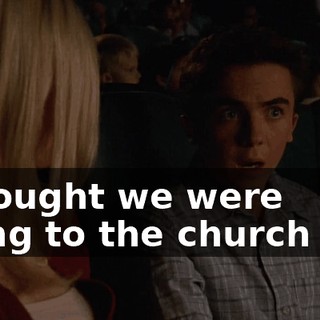 I thought we were going to the church fair.