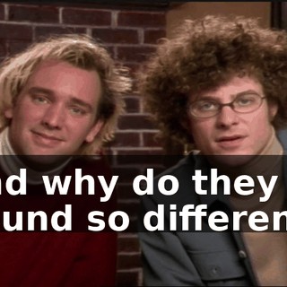 and why do they sound so different?