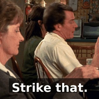 Strike that.