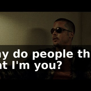 Why do people think that I'm you?