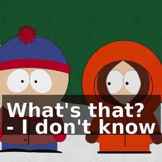 What's that? - I don't know