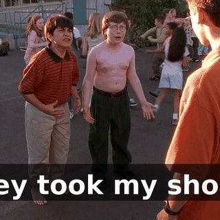 They took my shoes!