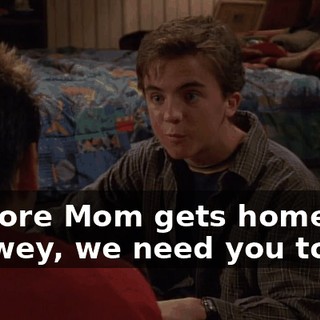 - before Mom gets home. - Dewey, we need you to cry.