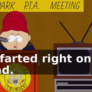 He farted right on his head.