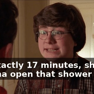 In exactly 17 minutes, she's gonna open that shower door