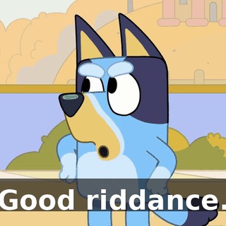 Good riddance.