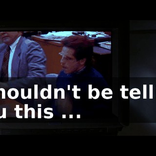 l shouldn't be telling you this ...