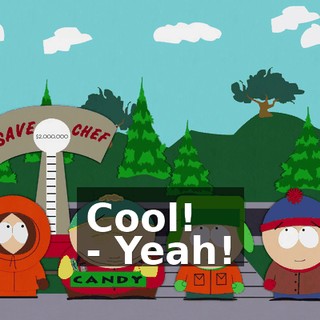 Cool! - Yeah!