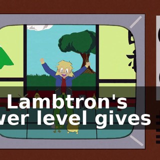 But Lambtron's power level gives him