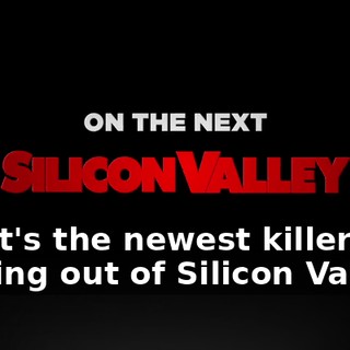 What's the newest killer app coming out of Silicon Valley?