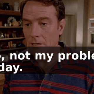 No, not my problem today.