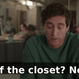 Of the closet? No!