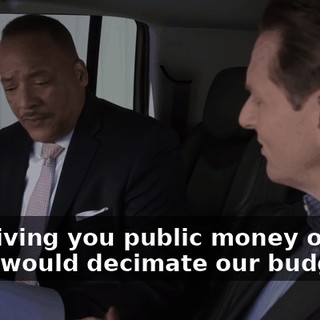 But giving you public money on this scale would decimate our budget.