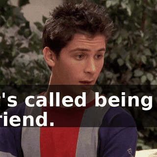 It's called being a friend.