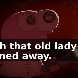 with that old lady we turned away.