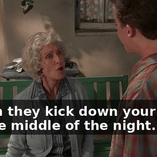 when they kick down your door in the middle of the night.