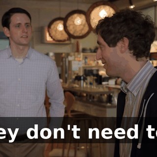 They don't need to...