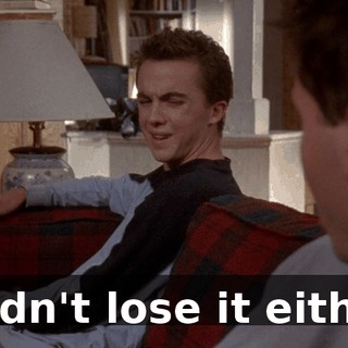 I didn't lose it either!