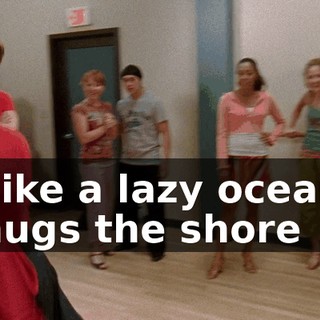 ♪ Like a lazy ocean hugs the shore ♪