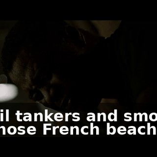 on oil tankers and smother all those French beaches