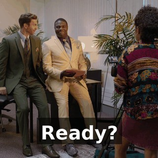 Ready?