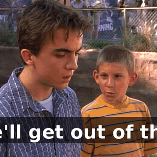 We'll get out of this.