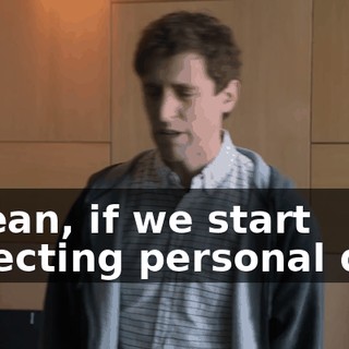 I mean, if we start collecting personal data