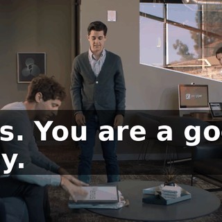 Yes. You are a good boy.
