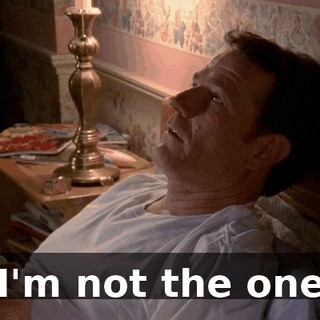 I'm not the one