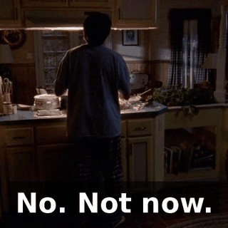 No. Not now.