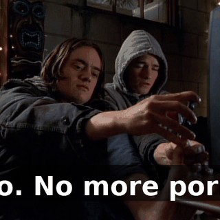 No. No more porn.