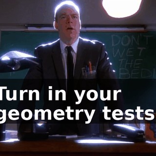 Turn in your geometry tests.