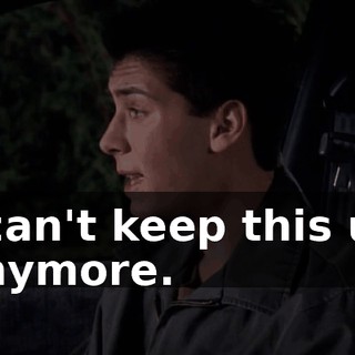 I can't keep this up anymore.