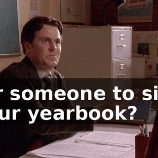 for someone to sign your yearbook?