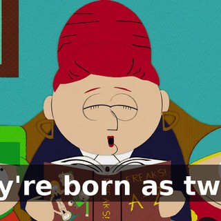 they're born as twins.