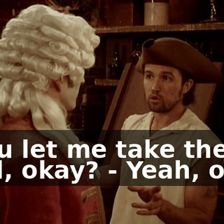 - You let me take the lead, okay? - Yeah, okay.