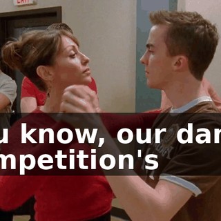 You know, our dance competition's