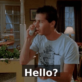 Hello?